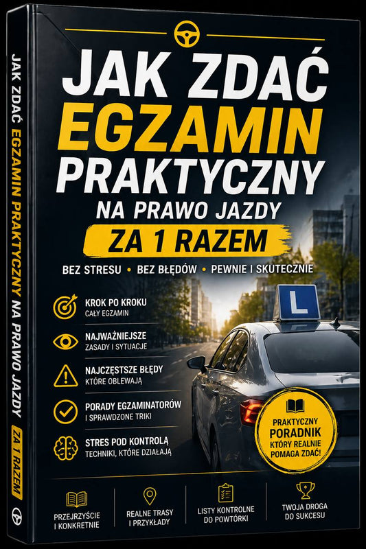 Egzamin praktyczny bez spiny – sprawdzony system zdawania Wojciech Płoński